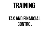 TRAINING TAX AND FINANCIAL CONTROL TRAINING TAX AND FINANCIAL CONTROL