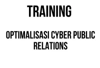 TRAINING ­OPTIMALISASI CYBER PUBLIC RELATIONS