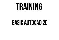 TRAINING BASIC AUTOCAD 2D