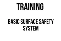 TRAINING BASIC SURFACE SAFETY SYSTEM