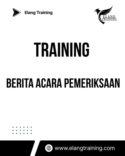 TRAINING BERITA ACARA PEMERIKSAAN