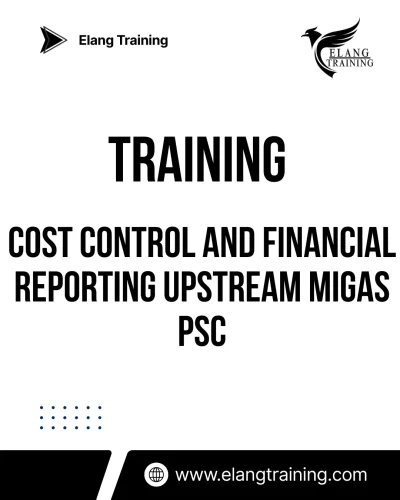 TRAINING COST CONTROL AND FINANCIAL REPORTING UPSTREAM MIGAS PSC
