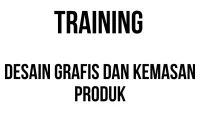 TRAINING DESAIN GRAFIS DAN KEMASAN PRODUK