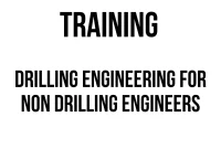 TRAINING DRILLING ENGINEERING FOR NON DRILLING ENGINEERS