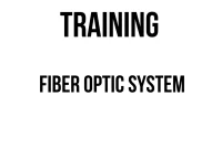 TRAINING FIBER OPTIC SYSTEM TRAINING FIBER OPTIC SYSTEM