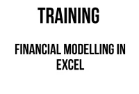 TRAINING FINANCIAL MODELLING IN EXCEL