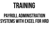 TRAINING PAYROLL ADMINISTRATION SYSTEMS WITH EXCEL FOR HRD