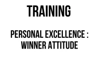 TRAINING PERSONAL EXCELLENCE WINNER ATTITUDE TRAINING PERSONAL EXCELLENCE : WINNER ATTITUDE