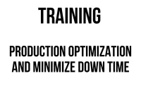 TRAINING PRODUCTION OPTIMIZATION AND MINIMIZE DOWN TIME TRAINING PRODUCTION OPTIMIZATION AND MINIMIZE DOWN TIME