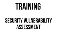 TRAINING SECURITY VULNERABILITY ASSESSMENT