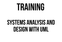 TRAINING SYSTEMS ANALYSIS AND DESIGN WITH UML TRAINING SYSTEMS ANALYSIS AND DESIGN WITH UML