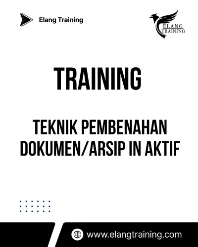 TRAINING TEKNIK PEMBENAHAN DOKUMEN/ARSIP IN AKTIF