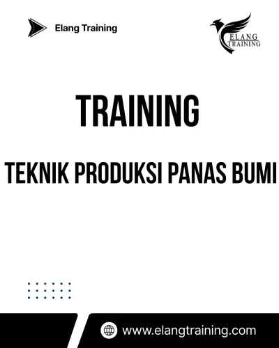 TRAINING TEKNIK PRODUKSI PANAS BUMI