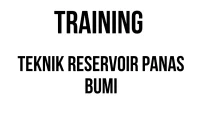 TRAINING TEKNIK RESERVOIR PANAS BUMI