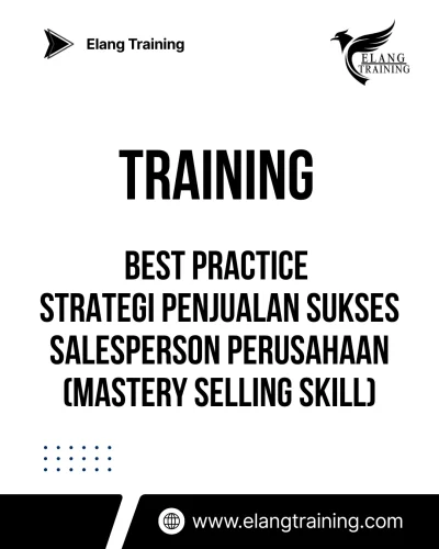 TRAINING BEST PRACTICE STRATEGI PENJUALAN SUKSES SALESPERSON PERUSAHAAN