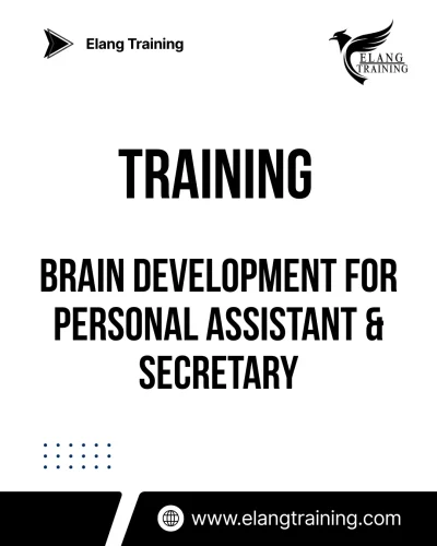 TRAINING BRAIN DEVELOPMENT FOR PERSONAL ASSISTANT & SECRETARY