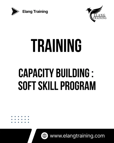 TRAINING CAPACITY BUILDING : SOFT SKILL PROGRAM