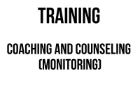 TRAINING COACHING AND COUNSELING (MONITORING)