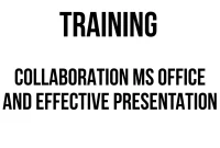 TRAINING COLLABORATION MS OFFICE AND EFFECTIVE PRESENTATION