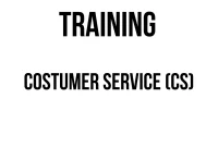TRAINING COSTUMER SERVICE (CS)
