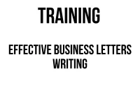 TRAINING EFFECTIVE BUSINESS LETTERS WRITING