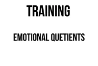 TRAINING EMOTIONAL QUETIENT