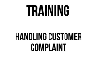 TRAINING HANDLING CUSTOMER COMPLAINT