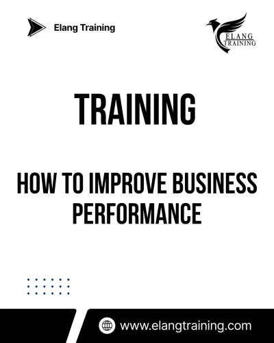 TRAINING HOW TO IMPROVE BUSINESS PERFORMANCE
