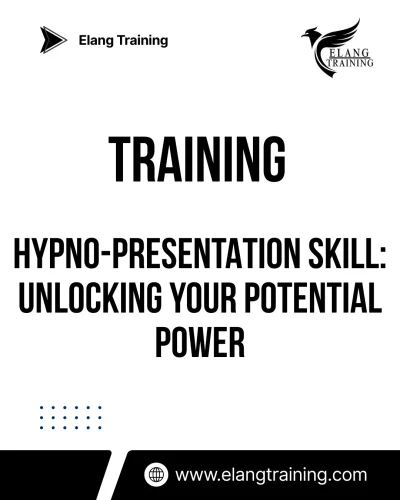 TRAINING HYPNO-PRESENTATION SKILL: UNLOCKING YOUR POTENTIAL POWER