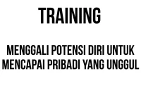 TRAINING MENGGALI POTENSI DIRI UNTUK MENCAPAI PRIBADI YANG UNGGUL