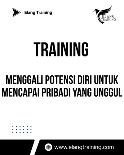 TRAINING MENGGALI POTENSI DIRI UNTUK MENCAPAI PRIBADI YANG UNGGUL