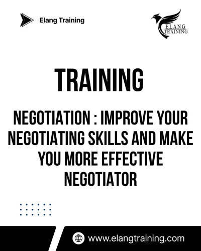 TRAINING IMPROVE YOUR NEGOTIATING SKILLS AND MAKE YOU MORE EFFECTIVE NEGOTIATOR