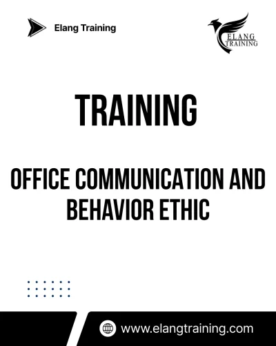 TRAINING OFFICE COMMUNICATION AND BEHAVIOR ETHIC