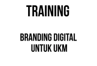 TRAINING BRANDING DIGITAL UNTUK UKM training marketing strategy