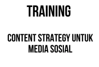 TRAINING CONTENT STRATEGY UNTUK MEDIA SOSIAL training digital marketing