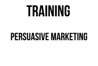 TRAINING PERSUASIVE MARKETING training marketing strategy