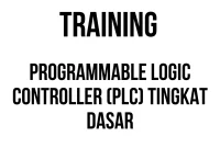 TRAINING PROGRAMMABLE LOGIC CONTROLLER (PLC) TINGKAT DASAR training PLC siemens