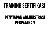 TRAINING SERTIFIKASI PENYIAPAN ADMINISTRASI PERPAJAKAN sertifikasi manajemen pajak perusahaan