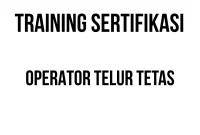 TRAINING SERTIFIKASI OPERATOR TELUR TETAS sertifikasi budidaya ternak unggas