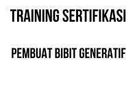TRAINING SERTIFIKASI PEMBUAT BIBIT GENERATIF sertifikasi budidaya bibit tanaman