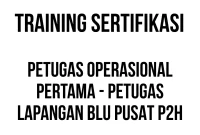 TRAINING SERTIFIKASI PETUGAS OPERASIONAL PERTAMA - PETUGAS LAPANGAN BLU PUSAT P2H sertifikasi petugas lapangan kehutanan