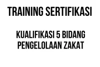 SERTIFIKASI KUALIFIKASI 5 BIDANG PENGELOLAAN ZAKAT sertifikasi pengelola zakat profesional