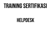 SERTIFIKASI HELPDESK sertifikasi sistem informasi perusahaan
