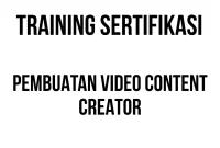 SERTIFIKASI PEMBUATAN VIDEO CONTENT CREATOR sertifikasi editing video kreatif