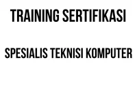 SERTIFIKASI SPESIALIS TEKNISI KOMPUTER sertifikasi teknisi komputer