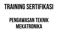 SERTIFIKASI PENGAWASAN TEKNIK MEKATRONIKA sertifikasi PLC industri
