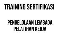 sertifikasi pengelolaan pelatihan kerja