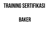 SERTIFIKASI BAKER sertifikasi kompetensi pembuat roti