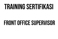 SERTIFIKASI FRONT OFFICE SUPERVISOR sertifikasi service excellence
